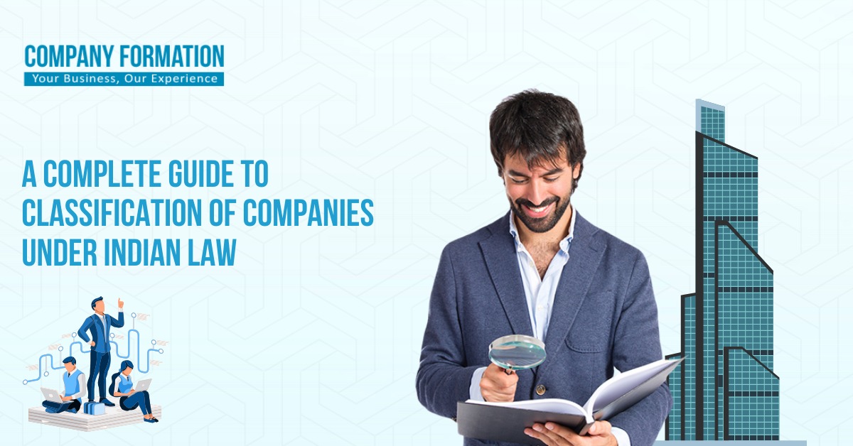 A Complete Guide to Classification of Companies Under Indian Law