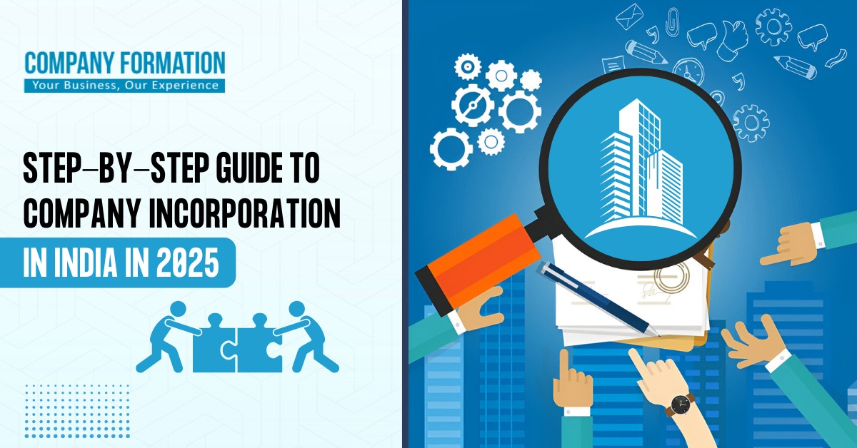 Step-by-Step Guide to Company Incorporation in India in 2025