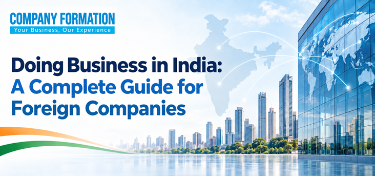 Doing Business in India: A Complete Guide for Foreign Companies