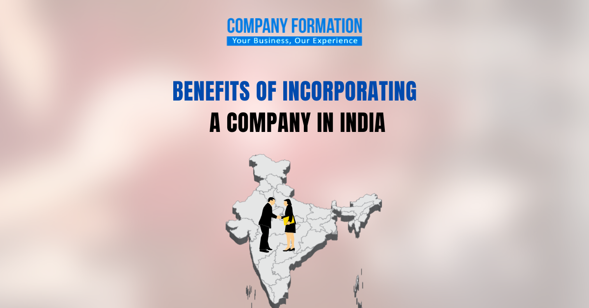 Benefits of Incorporating a Company in India